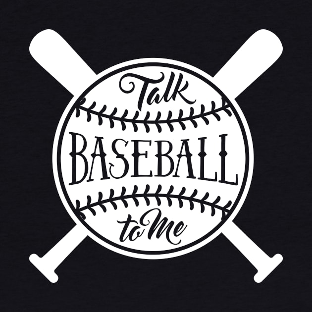 Talk Baseball To Me by ThrivingTees